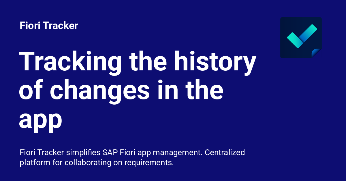 Tracking the history of changes in the app fiori tracker
